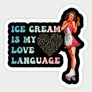 Ice Cream Is My Love Language Sticker